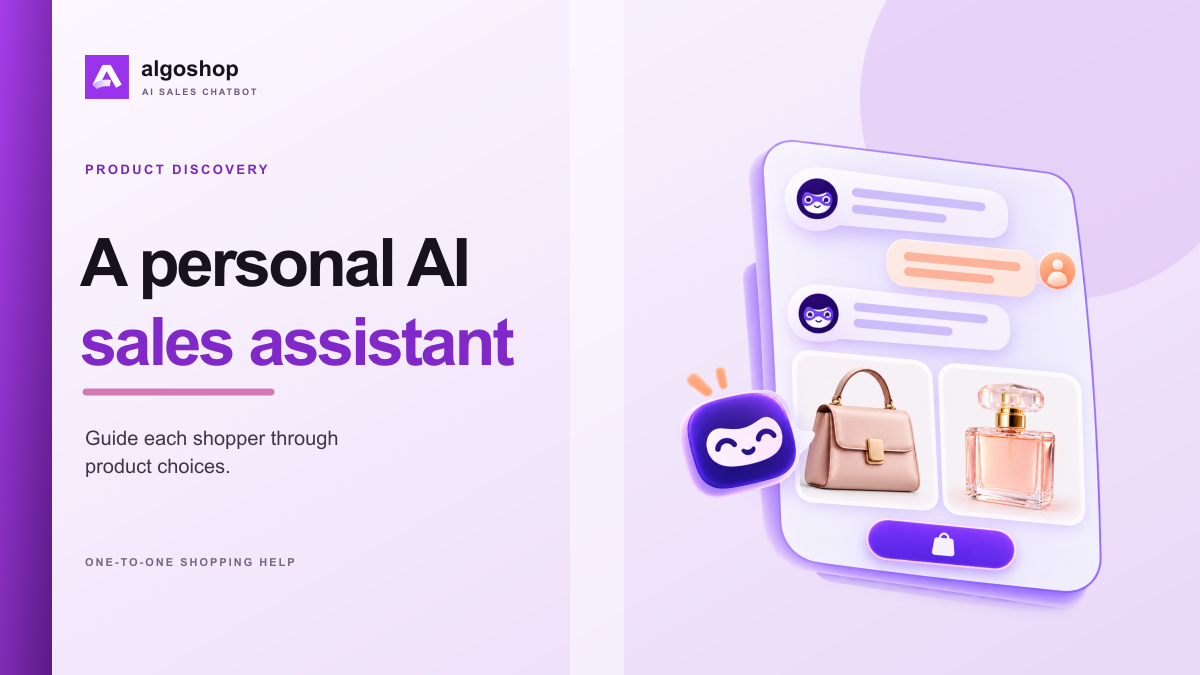 A personal AI sales assistant. Guide each shopper through product choices.