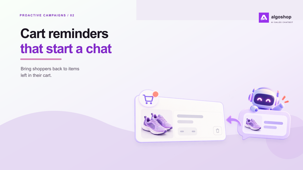 Cart reminders that start a chat. Invite shoppers back to items left in their cart.